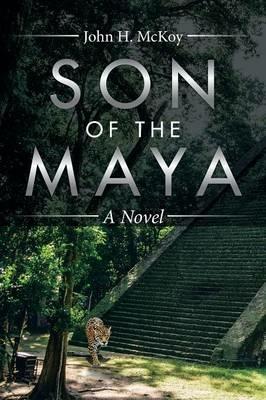 Son of the Maya - John H McKoy - cover