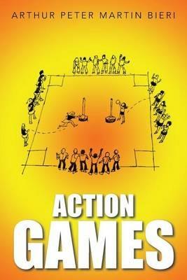 Action Games - Arthur Peter Martin Bieri - cover