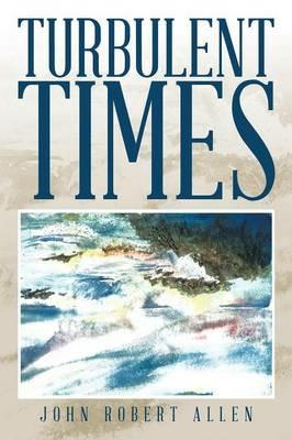 Turbulent Times - John Robert Allen - cover