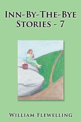 Inn-by-the-Bye Stories-7 - William Flewelling - cover