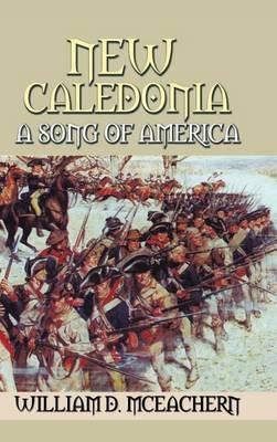 New Caledonia: A Song of America - William D McEachern - cover