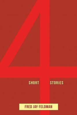 4 Short Stories - Fred Jay Feldman - cover