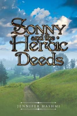 Sonny and the Heroic Deeds - Jennifer Hashmi - cover