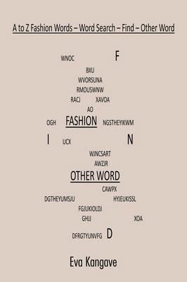 A to Z Fashion Words: Word Search - Find - Other Word - Eva Kangave - cover