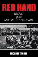 Red Hand: Secret of the Suffragette Derby