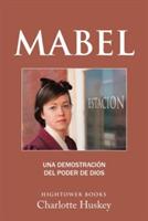 Mabel: Una demostracion del poder de Dios - Charlotte Huskey - cover