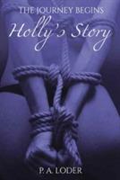 The Journey Begins-Holly's Story - P A Loder - cover