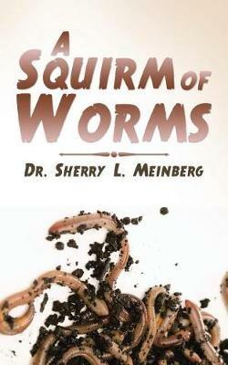 A Squirm of Worms - Sherry L Meinberg - cover