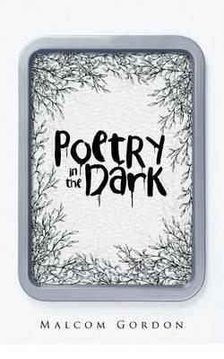 Poetry in the Dark - Malcom Gordon - cover