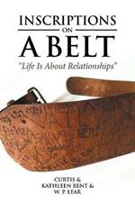Inscriptions on a Belt: Life Is About Relationships