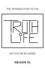 The Introduction to the Truth of Life: On This We Do Agree