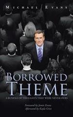 Borrowed Theme: A Bundle of Thoughts That Were Never Ours