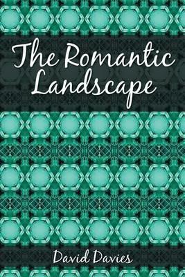 The Romantic Landscape - David Davies - cover