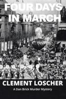 Four Days in March - Clement Loscher - cover