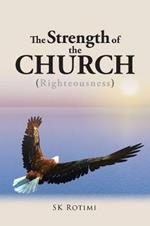 The Strength of the Church: (Righteousness)