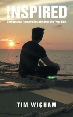 !nspired: Performance Coaching Insights from the Front Line - Tim Wigham - cover