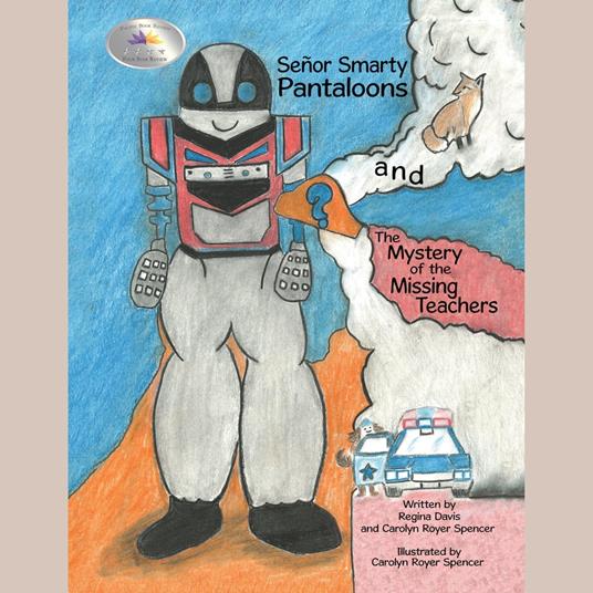 Señor Smarty Pantaloons and the Mystery of the Missing Teachers