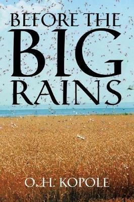 Before the Big Rains - O H Kopole - cover