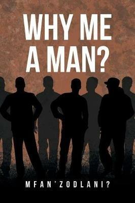 Why Me a Man? - Mfan'zodlani? - cover