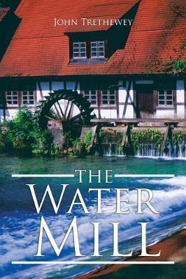 The Water Mill - John Trethewey - cover