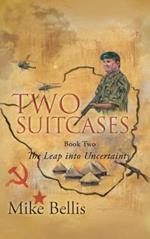 Two Suitcases: The Leap into Uncertainty