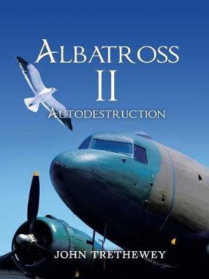 Albatross II: Autodestruction - John Trethewey - cover