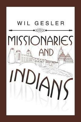 Missionaries and Indians - Wil Gesler - cover