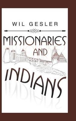 Missionaries and Indians - Wil Gesler - cover