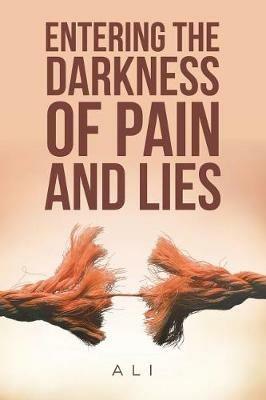 Entering the Darkness of Pain and Lies - Ali - cover