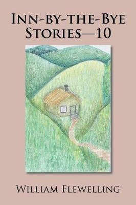 Inn-by-the-Bye Stories-10 - William Flewelling - cover