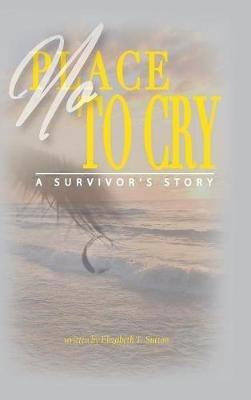 No Place to Cry - Elizabeth T Sutton - cover