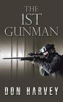 The 1st Gunman - Don Harvey - cover