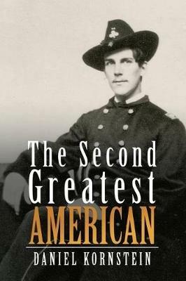 The Second Greatest American - Daniel Kornstein - cover