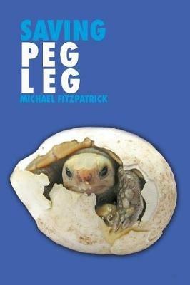 Saving Peg Leg - Michael Fitzpatrick - cover
