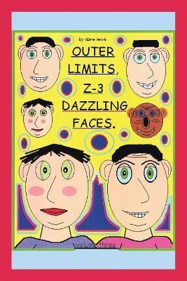 Outer Limits: Z-3 Dazzling Faces - Dave Lewis - cover