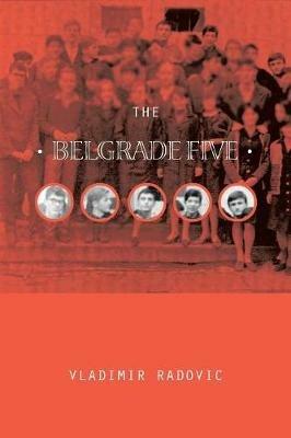 The Belgrade Five - Vladimir Radovic - cover