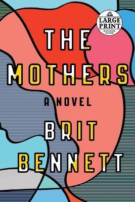 The Mothers: A Novel - Brit Bennett - cover