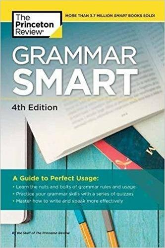Grammar Smart, 4th Edition: The Savvy Student's Guide to Perfect Usage - The Princeton Review,Liz Buffa,Nell Goddin - cover