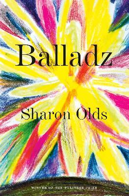 Balladz - Sharon Olds - cover
