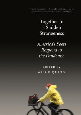 Together in a Sudden Strangeness: America's Poets Respond to the Pandemic - cover