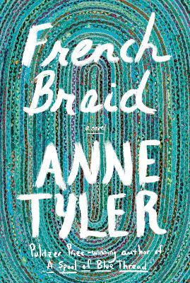 French Braid: A novel - Anne Tyler - cover