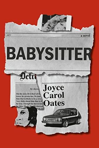 Babysitter: A novel - Joyce Carol Oates - cover