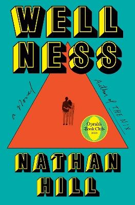 Wellness: A novel - Nathan Hill - cover