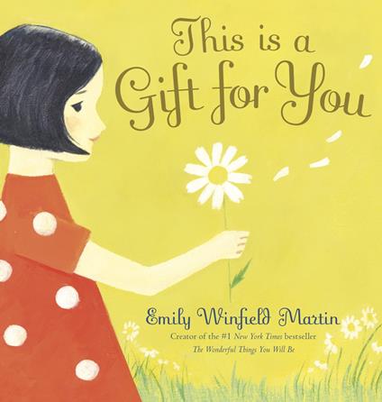This Is a Gift for You - Emily Winfield Martin - ebook