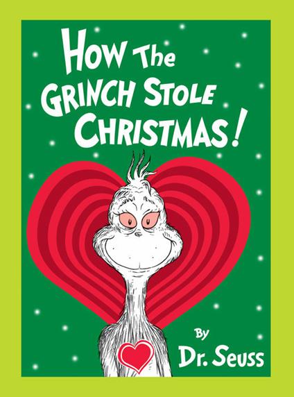 How the Grinch Stole Christmas! Grow Your Heart Edition: Grow Your Heart 3-D Cover Edition - Dr. Seuss - cover
