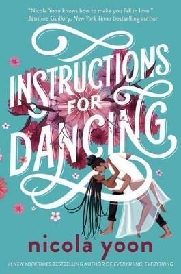 Instructions for Dancing - Nicola Yoon - cover