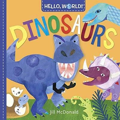 Hello, World! Dinosaurs - Jill Mcdonald - cover