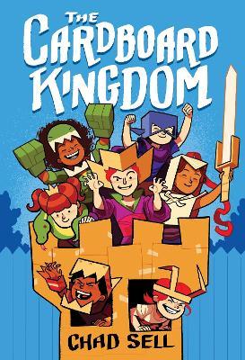 The Cardboard Kingdom: (A Graphic Novel) - Chad Sell - cover