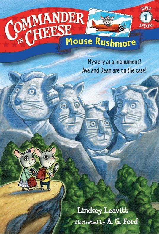 Commander in Cheese Super Special #1: Mouse Rushmore - Lindsey Leavitt,AG Ford - ebook
