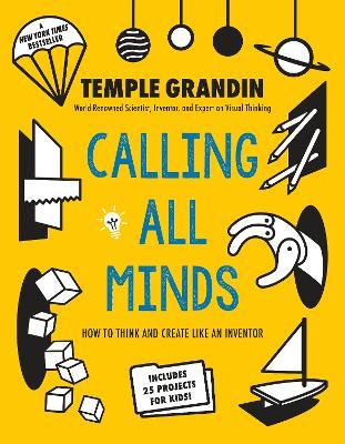 Calling All Minds: How To Think and Create Like an Inventor - Temple Grandin - cover